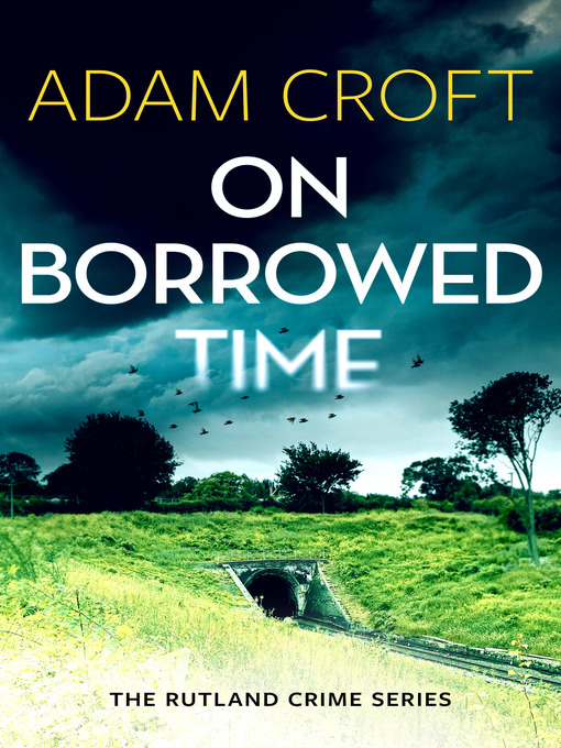 Title details for On Borrowed Time by Adam Croft - Available